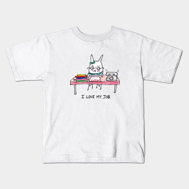 I Love My Job Kids T-Shirt by Lady Lucas